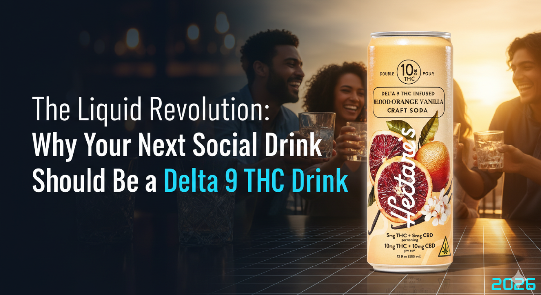 The Liquid Revolution: Why Your Next Social Drink Should Be a Delta 9 THC Drink
